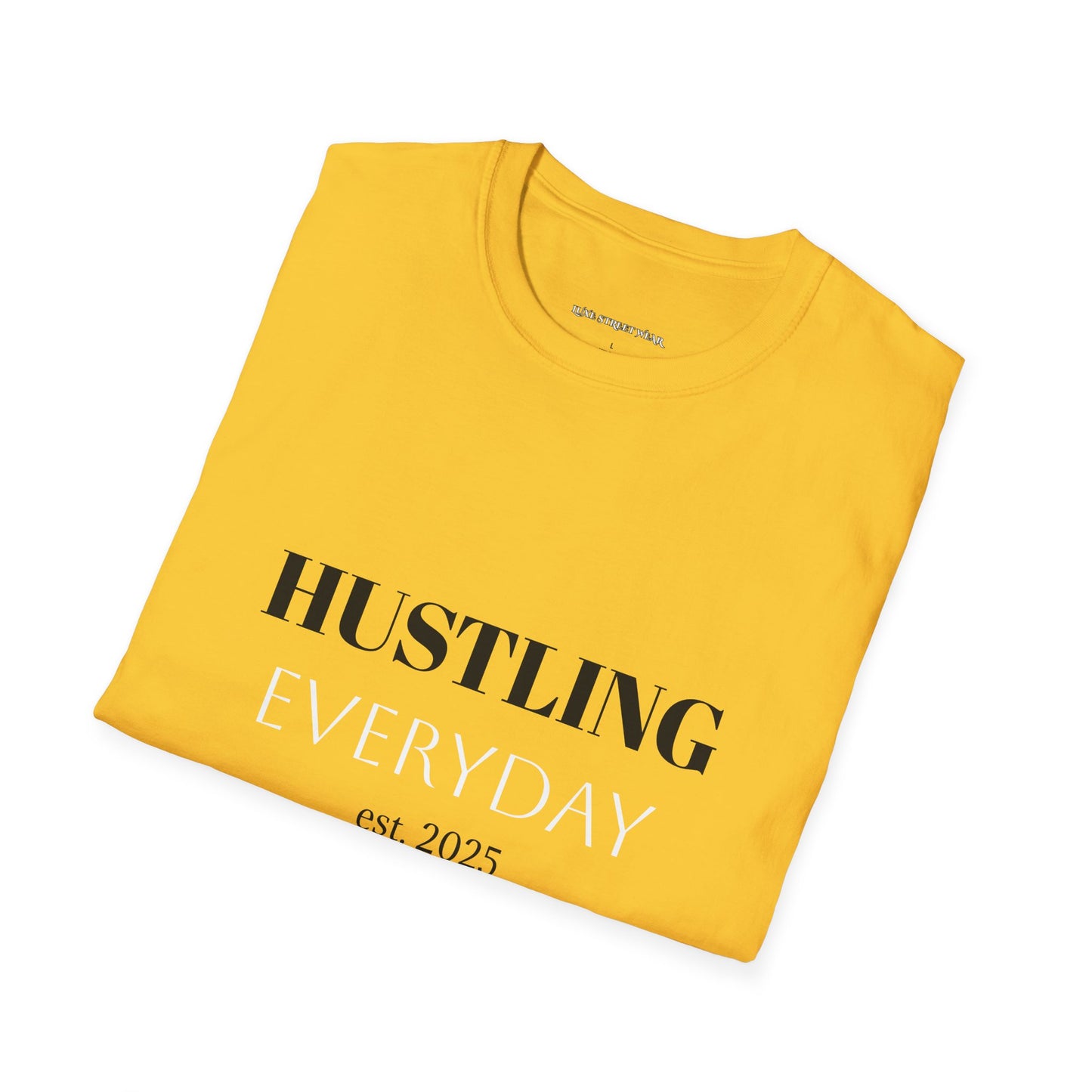 Hustling Everyday Unisex Softstyle T-Shirt - Motivational Casual Wear