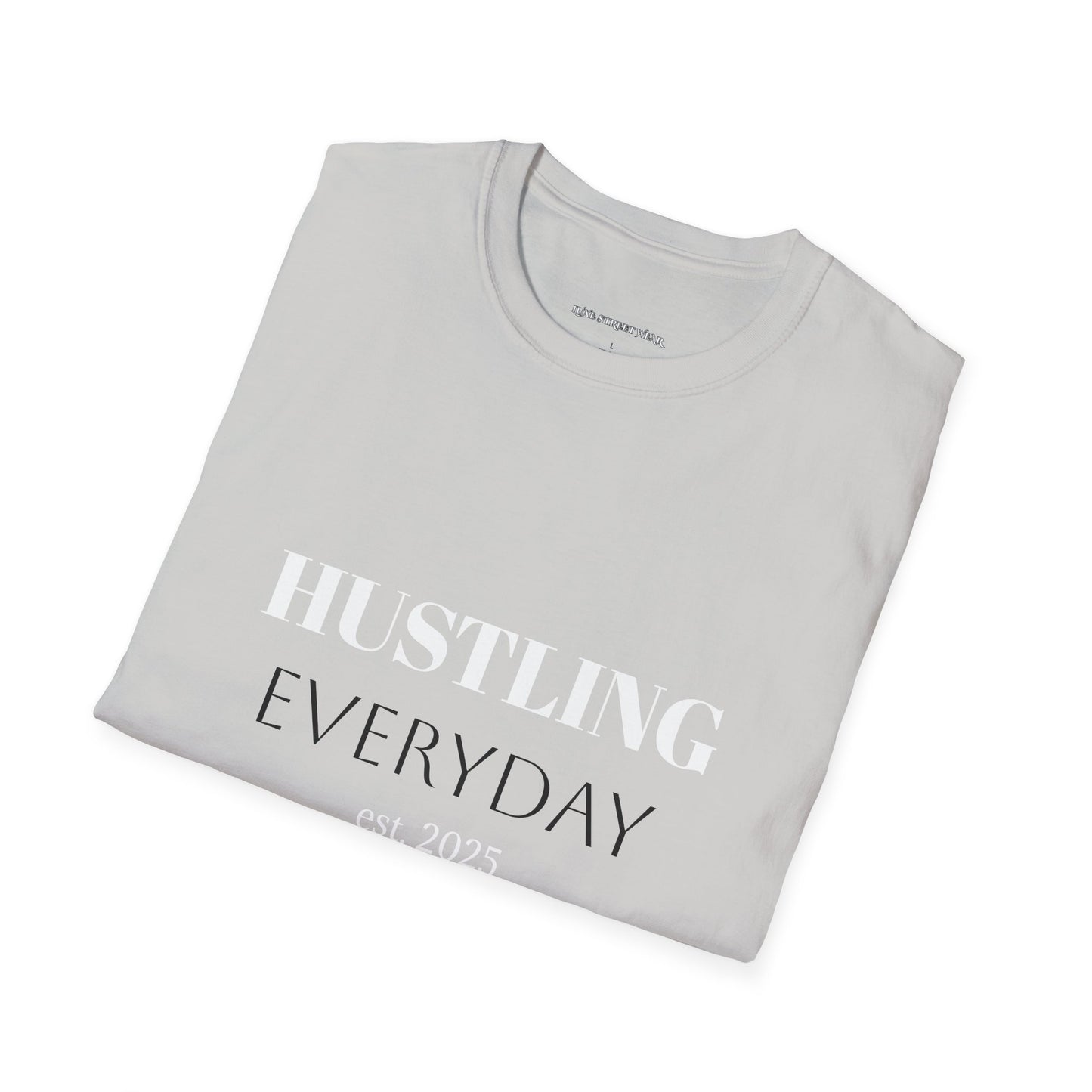 Hustling Everyday Unisex Softstyle T-Shirt - Motivational Casual Wear