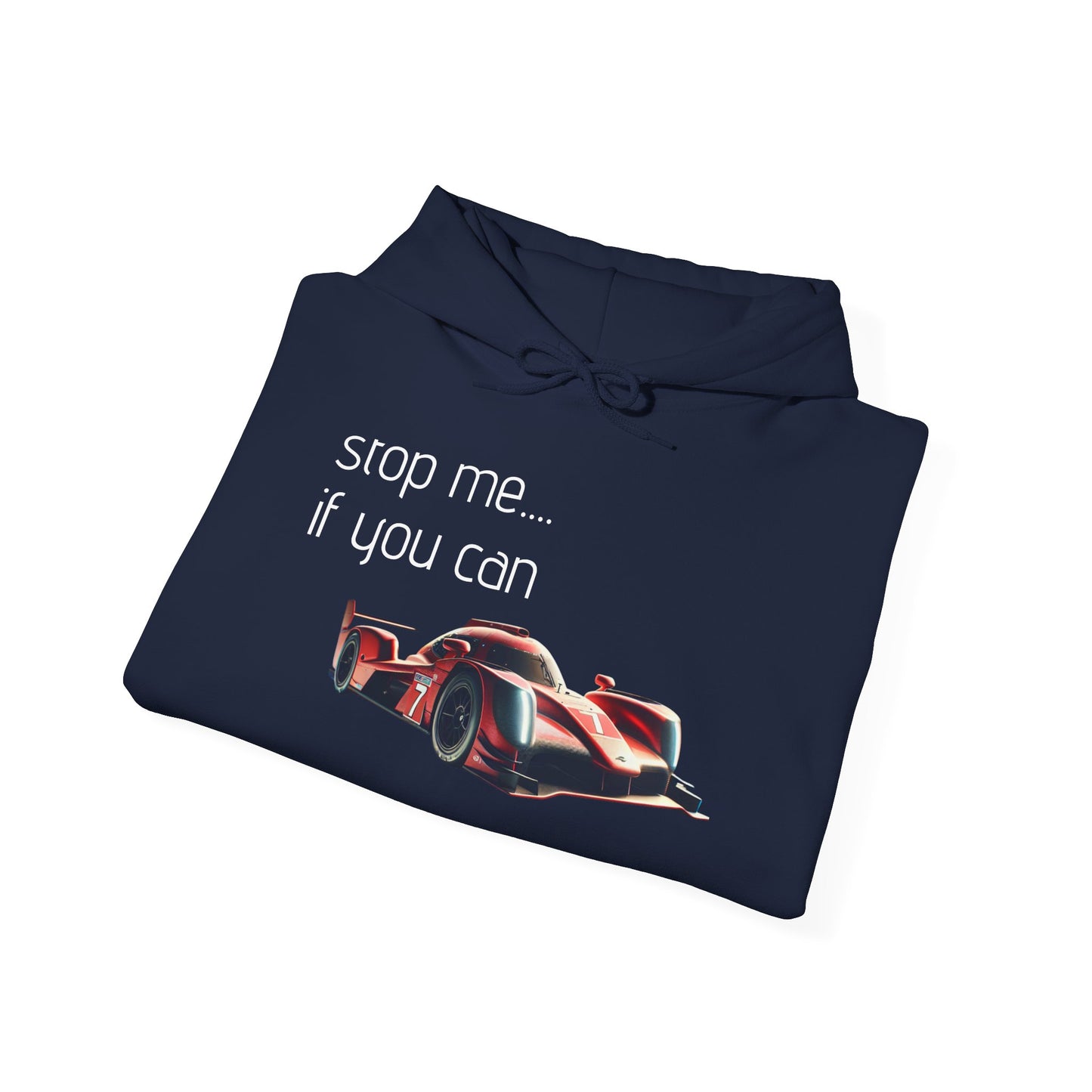 Unisex Racing Hoodie - "Stop Me If You Can"