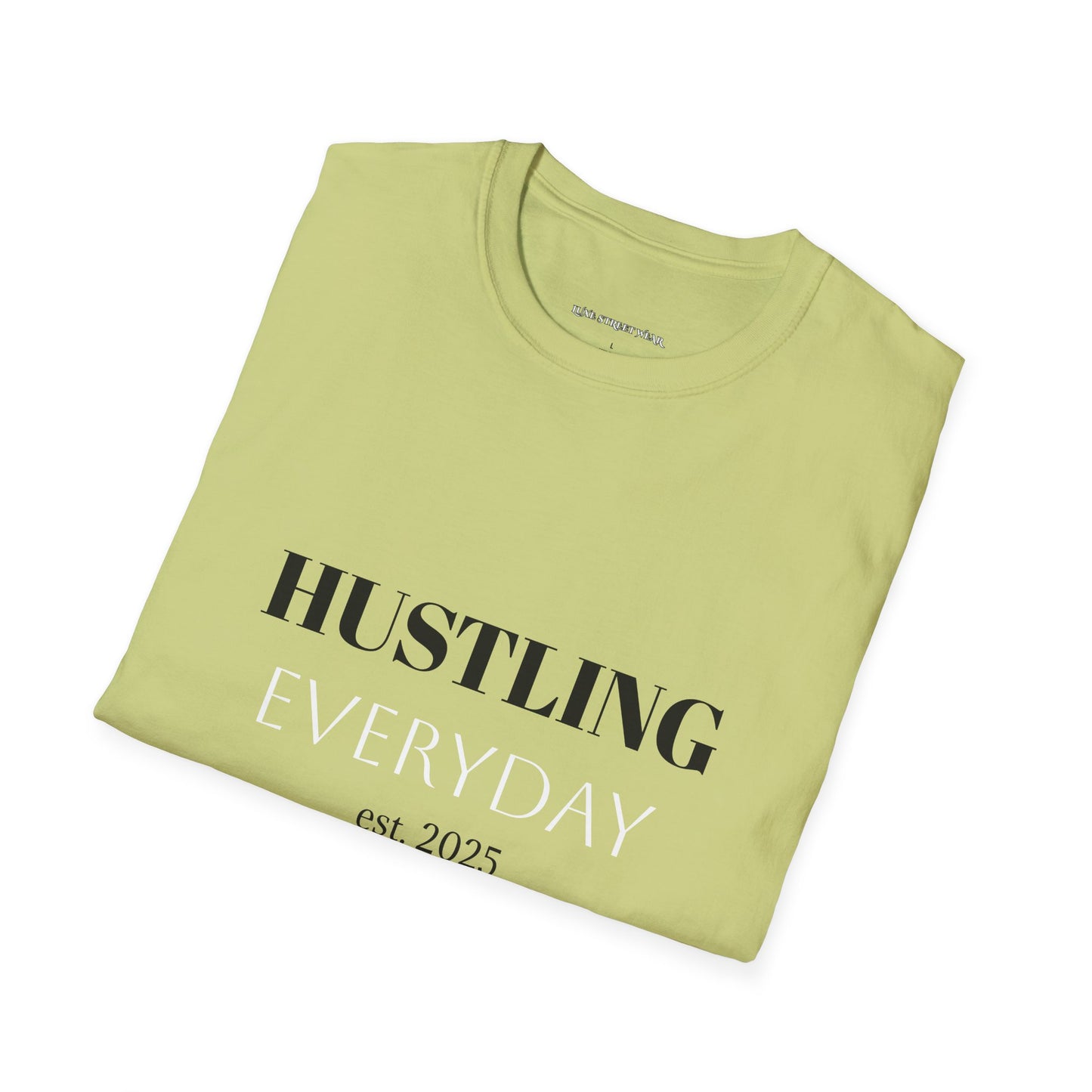 Hustling Everyday Unisex Softstyle T-Shirt - Motivational Casual Wear