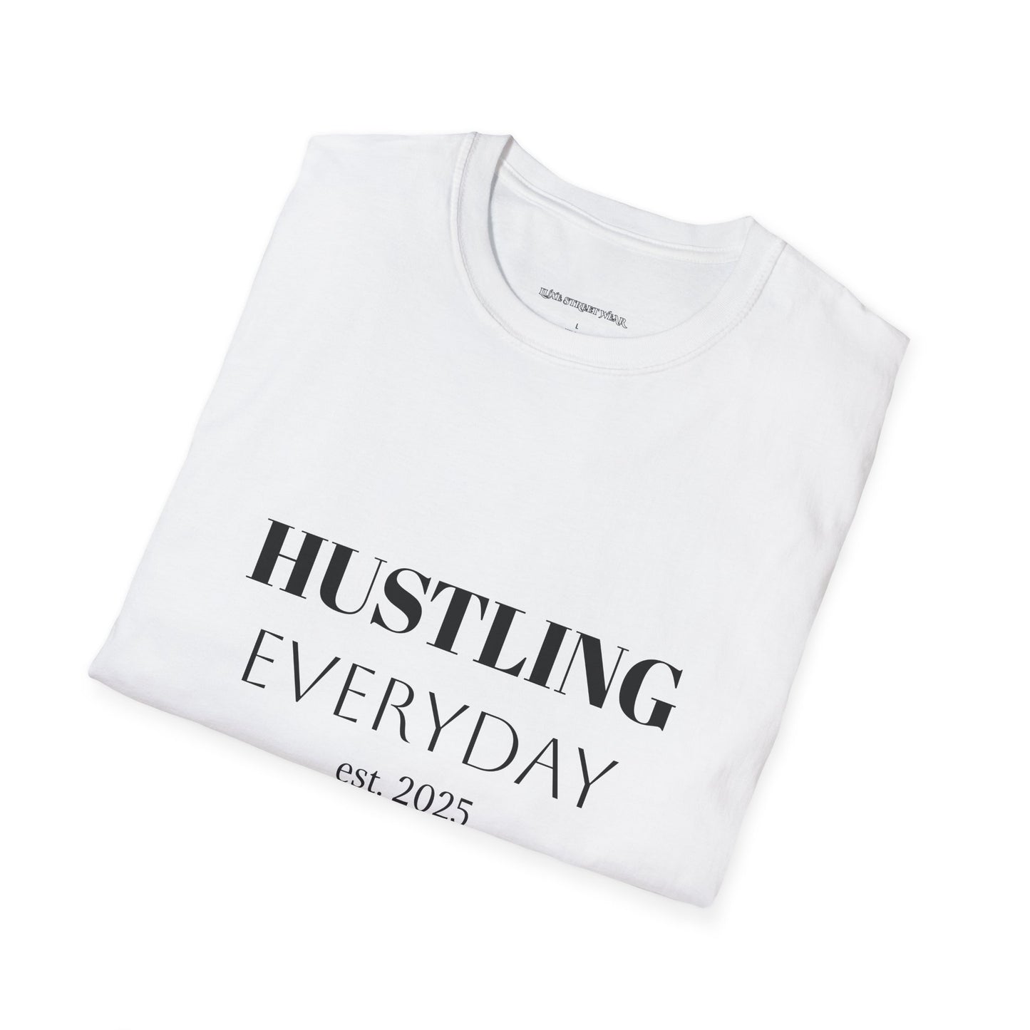 Hustling Everyday Unisex Softstyle T-Shirt - Motivational Casual Wear