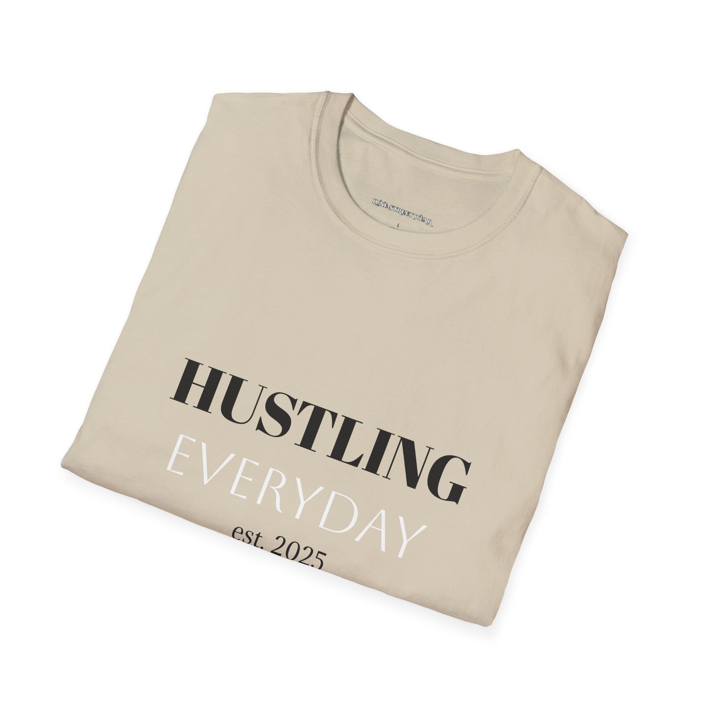 Hustling Everyday Unisex Softstyle T-Shirt - Motivational Casual Wear
